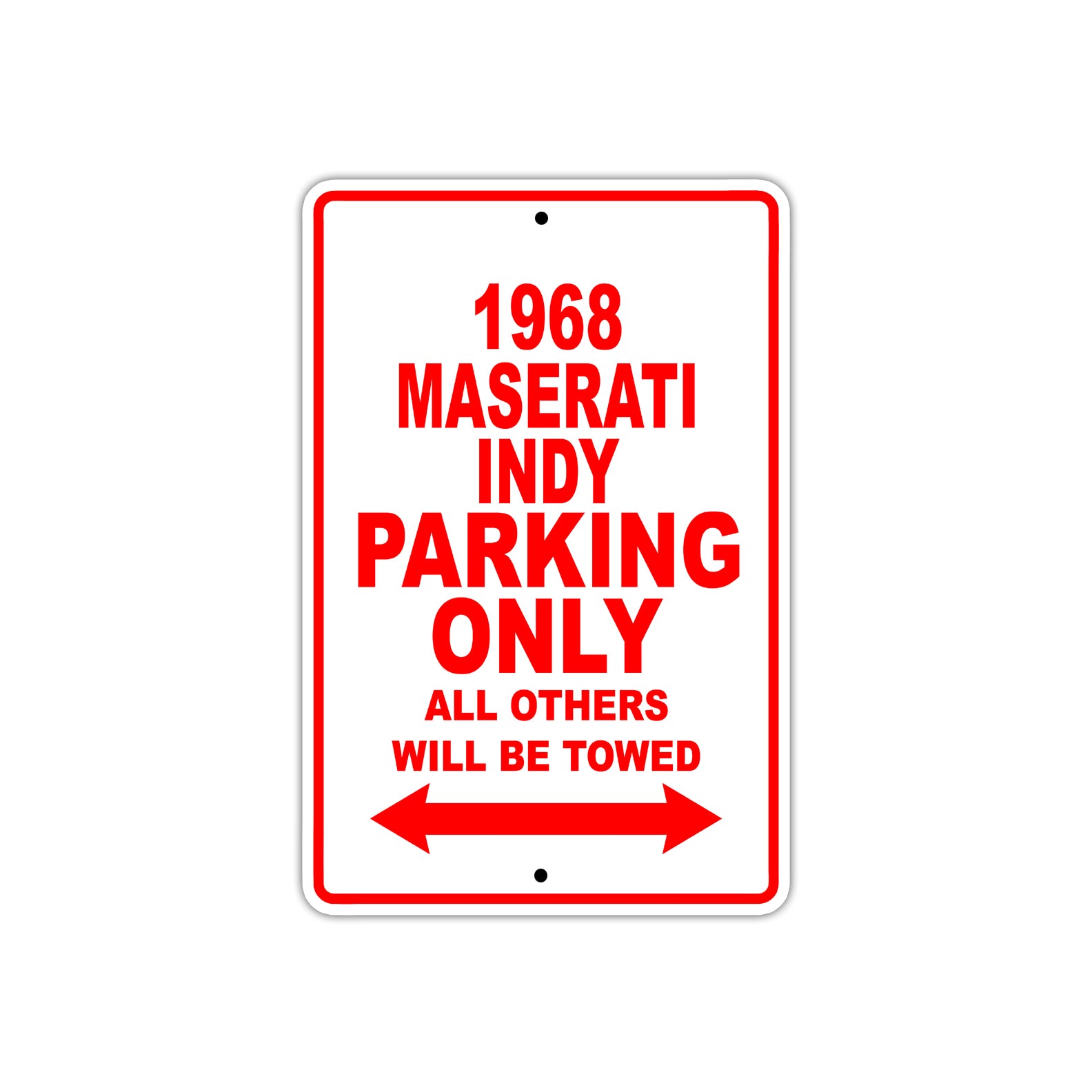 1968 Maserati Indy Parking Only All Others Will Be Towed Sign