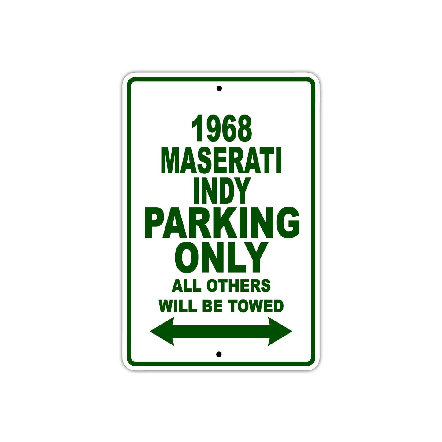 1968 Maserati Indy Parking Only All Others Will Be Towed Sign Plate