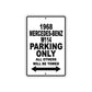 1968 Mercedes-Benz W114 Parking Only All Others Will Be Towed Sign Plates