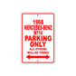 1968 Mercedes Benz W114 Parking Only All Others Will Be Towed Sign