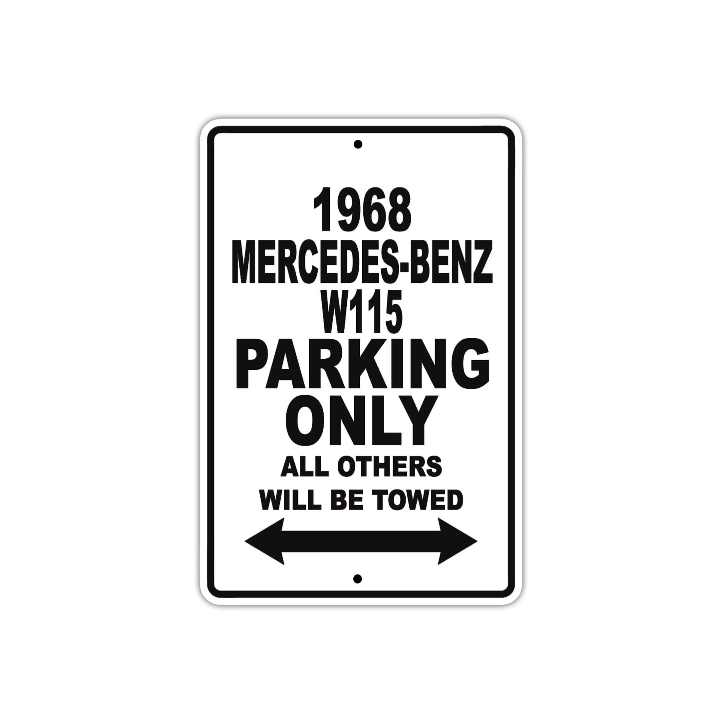 1968 Mercedes Benz W115 Parking Only All Others Will Be Towed Metal Sign  