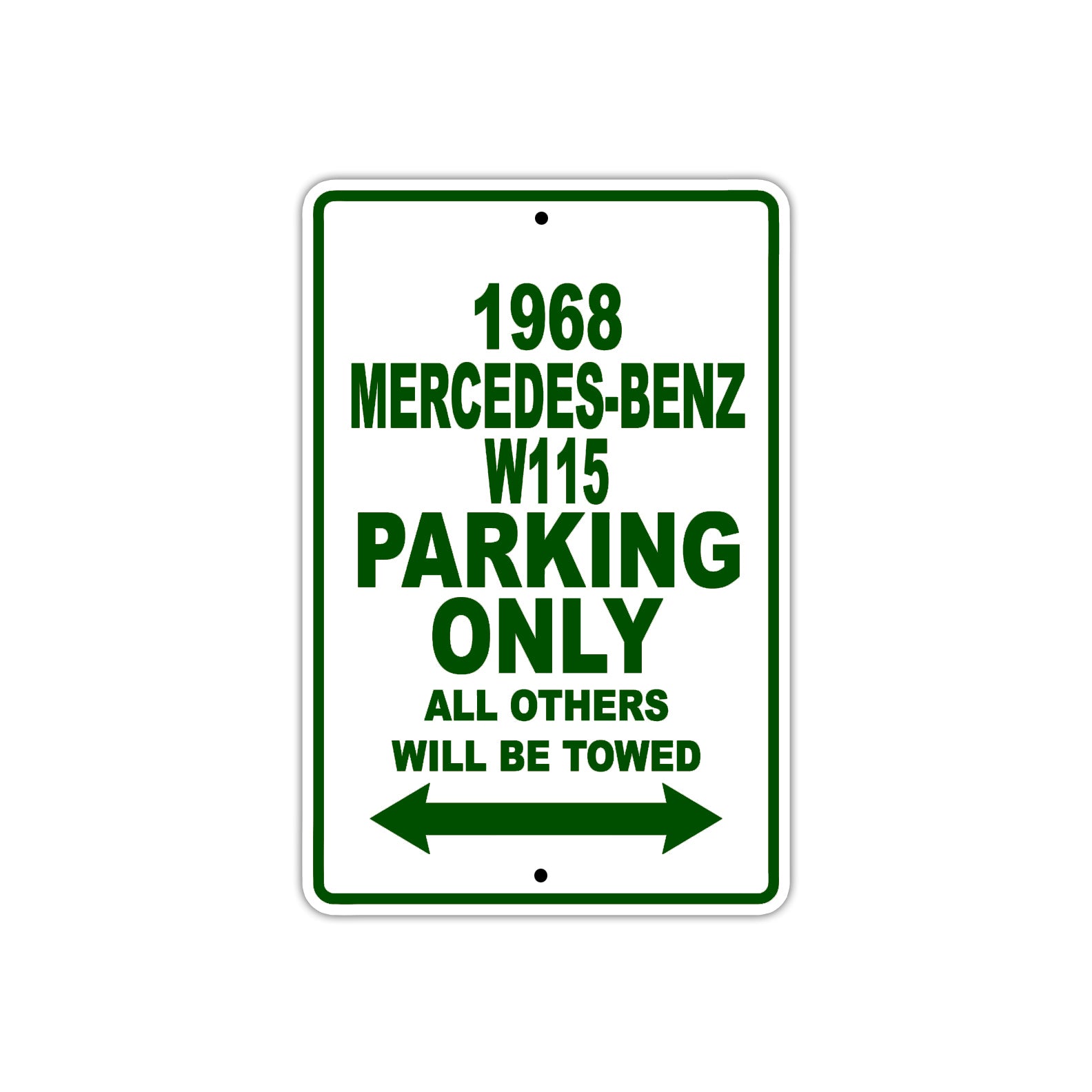 1968 Mercedes Benz W115 Parking Only All Others Will Be Towed Sign Plate