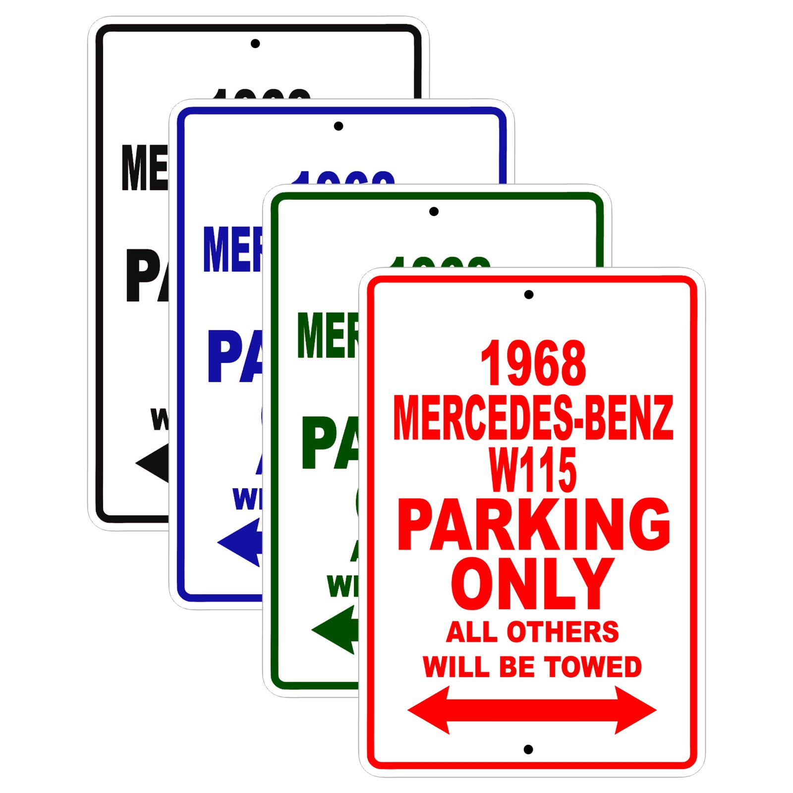 1968 Mercedes Benz W115 Parking Only All Others Will Be Towed Signs