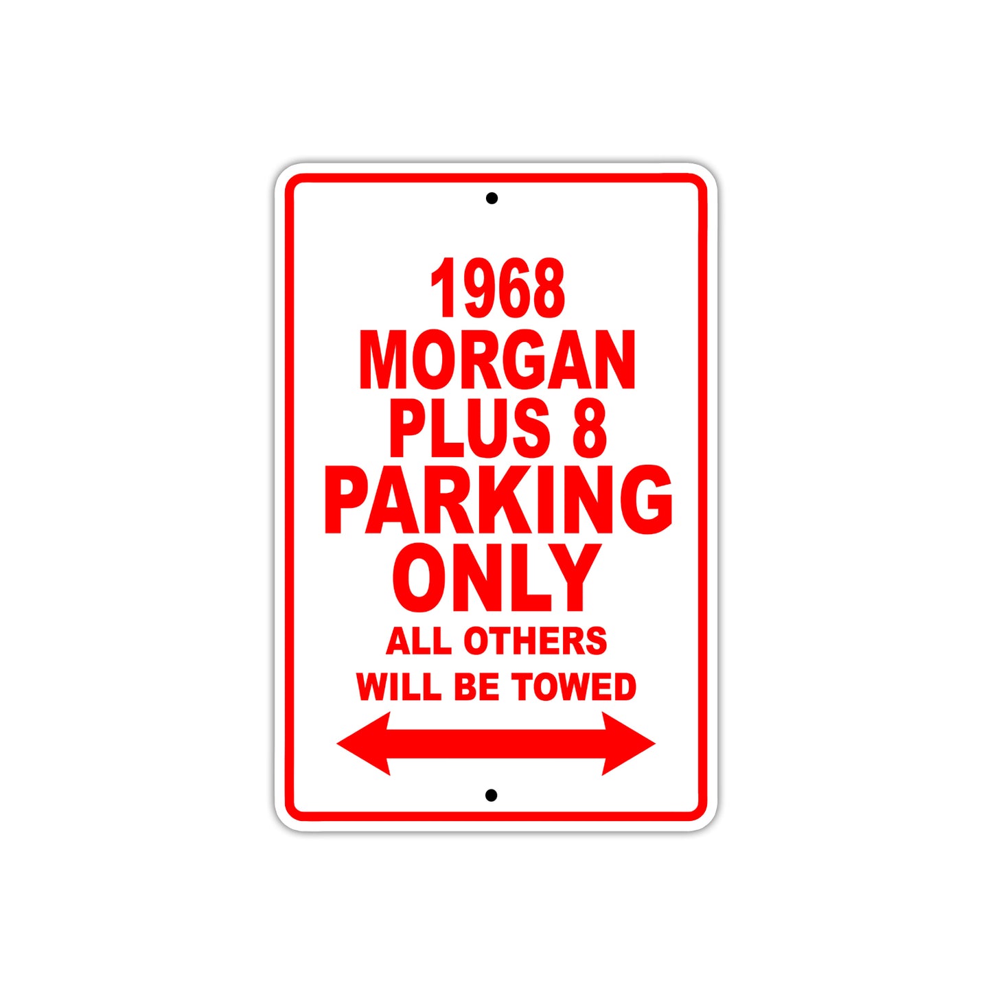 1968 Morgan Plus 8 Parking Only All Others Will Be Towed Sign