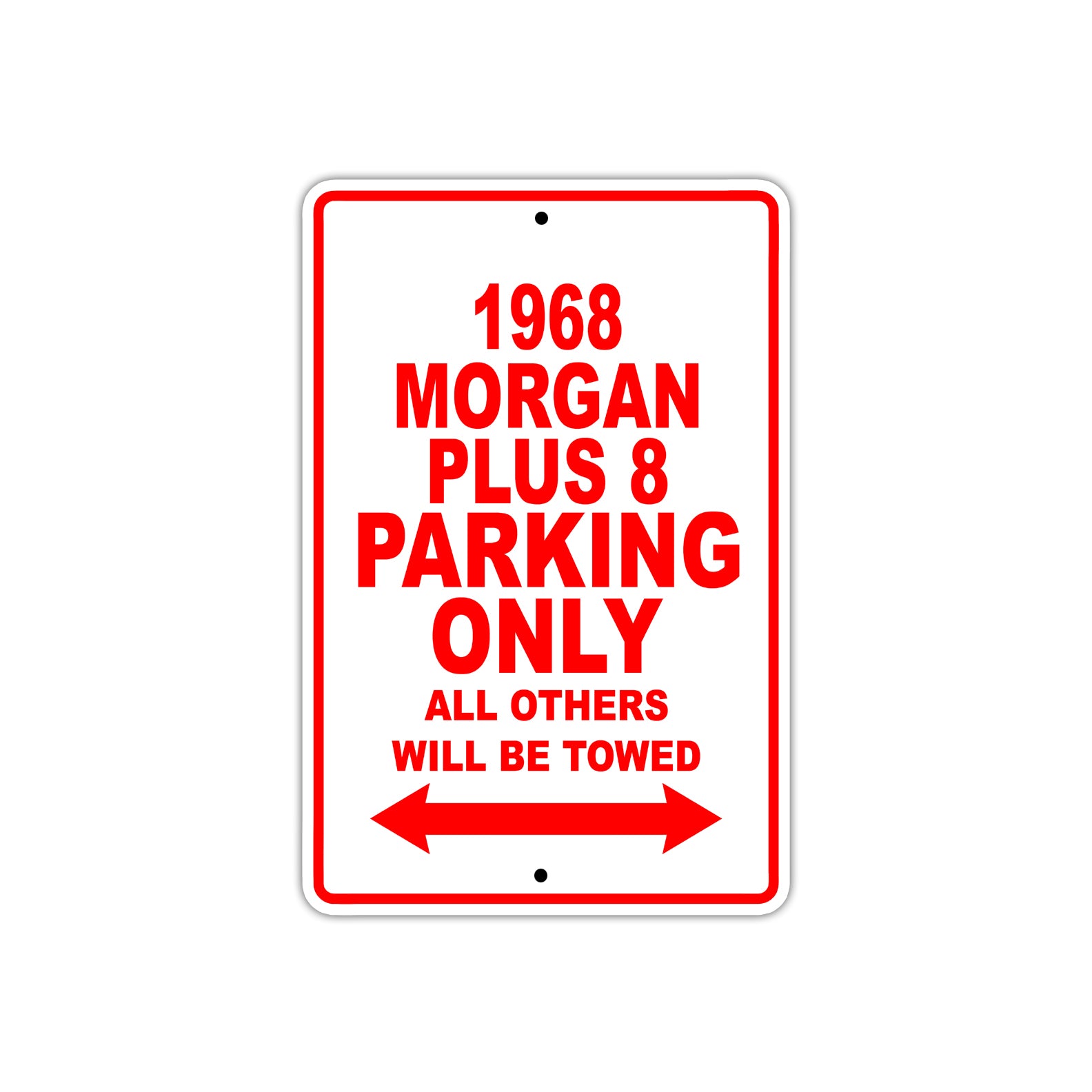 1968 Morgan Plus 8 Parking Only All Others Will Be Towed Sign