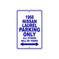 1968 Nissan Laurel Parking Only All Others Will Be Towed Metal Sign 