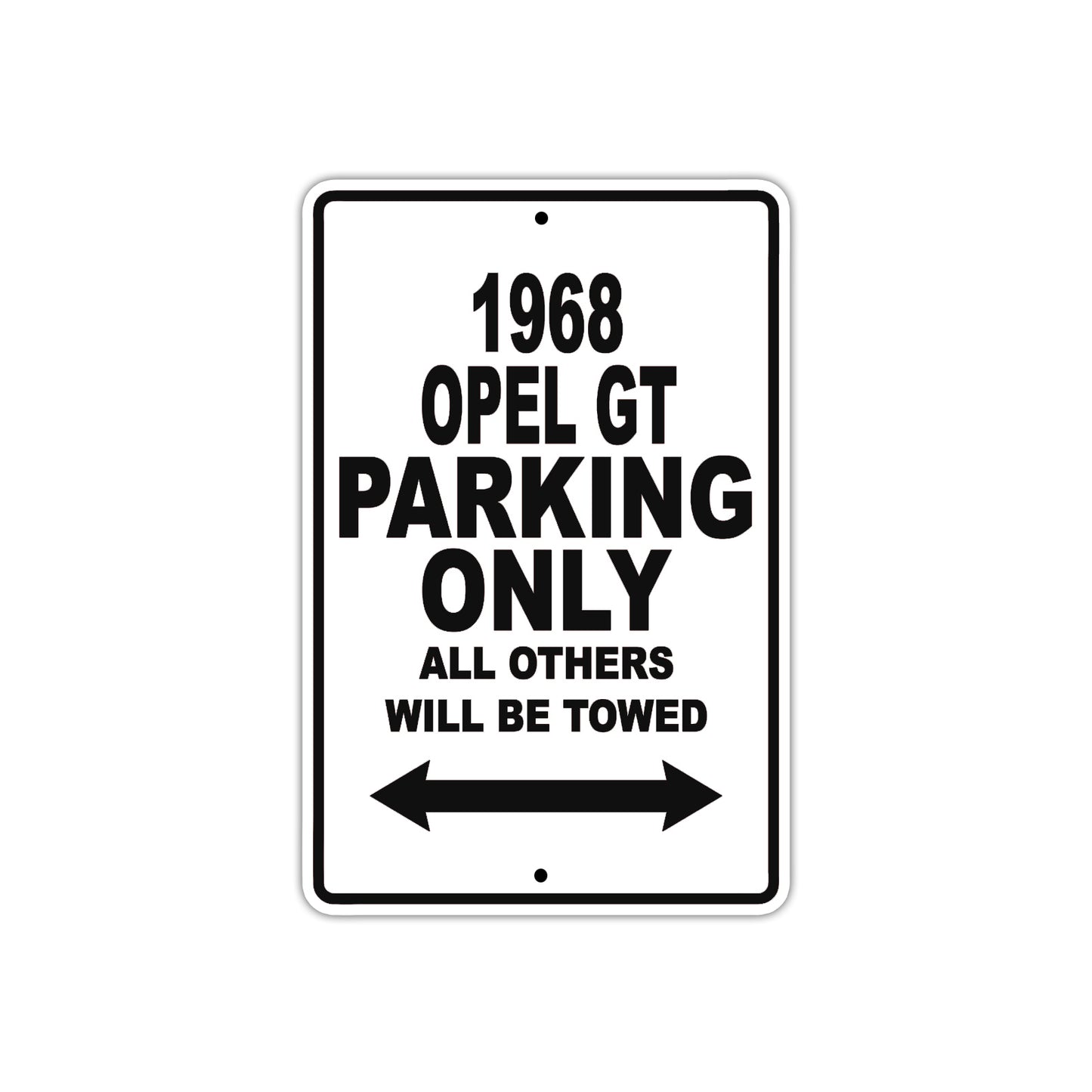 1968 Opel GT Parking Only All Others Will Be Towed Metal Sign 