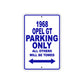 1968 Opel GT Parking Only All Others Will Be Towed Metal Sign Plate