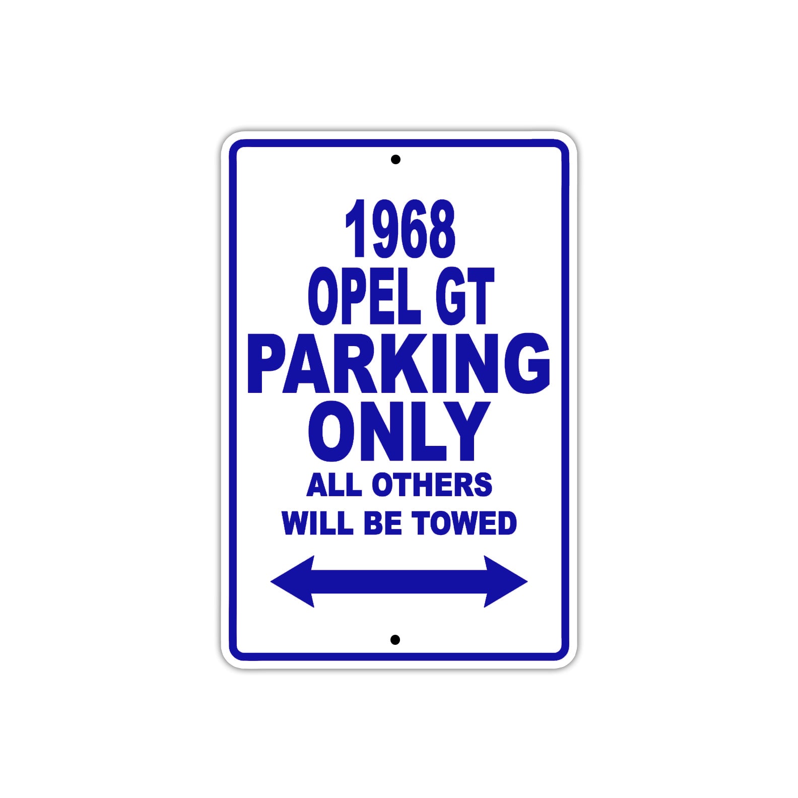 1968 Opel GT Parking Only All Others Will Be Towed Metal Sign Plate