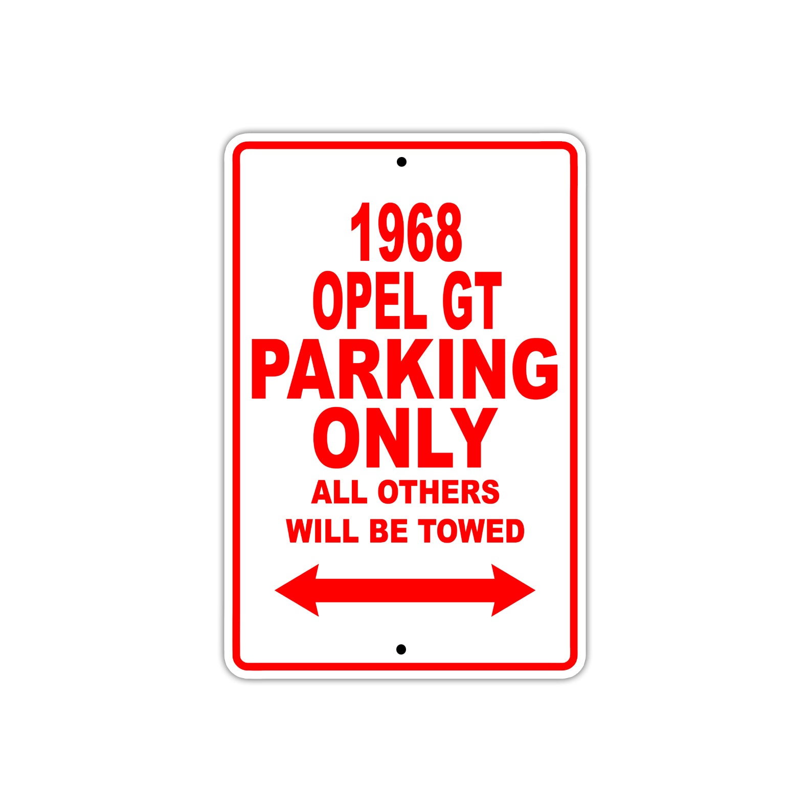 1968 Opel GT Parking Only All Others Will Be Towed Sign