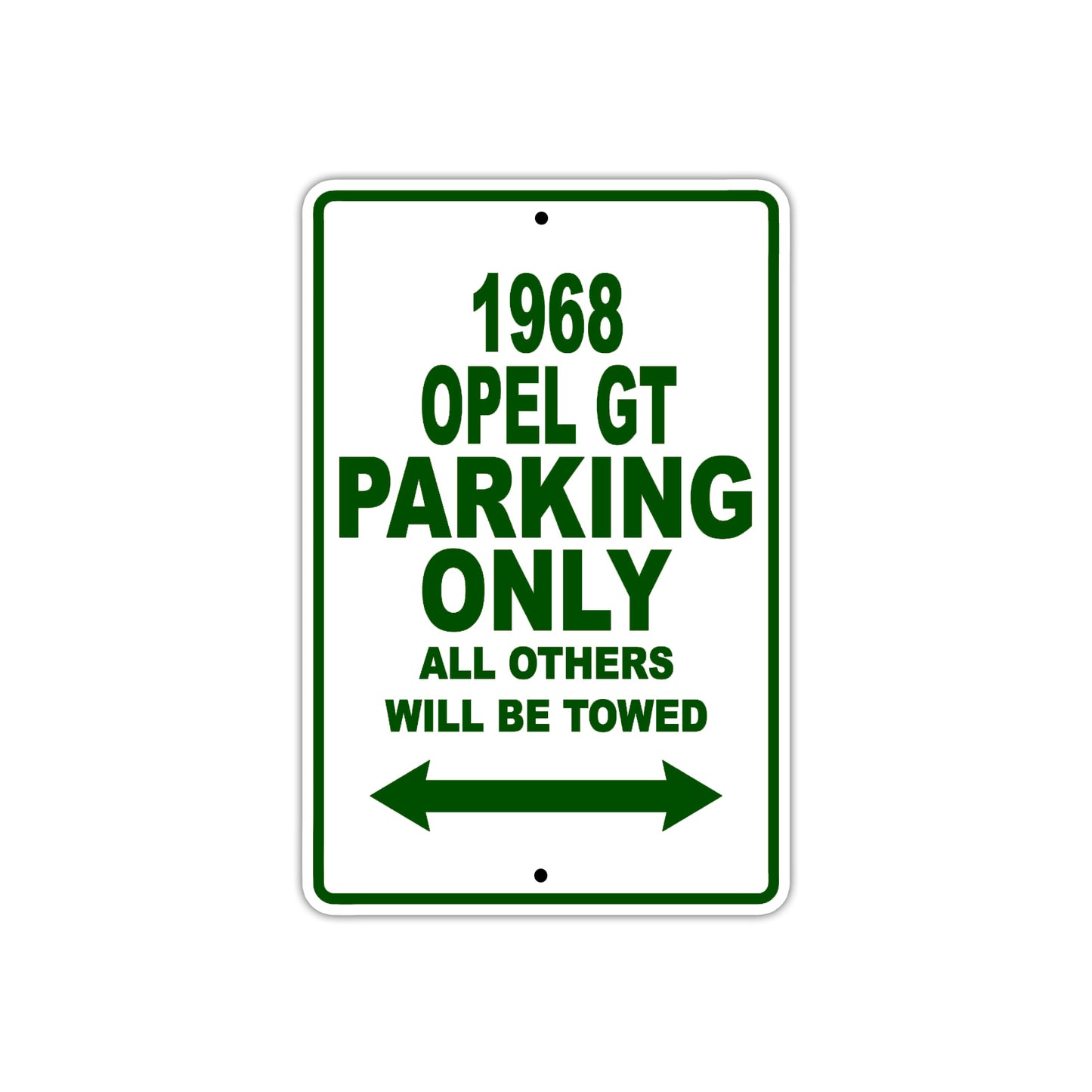 1968 Opel GT Parking Only All Others Will Be Towed Sign Plate