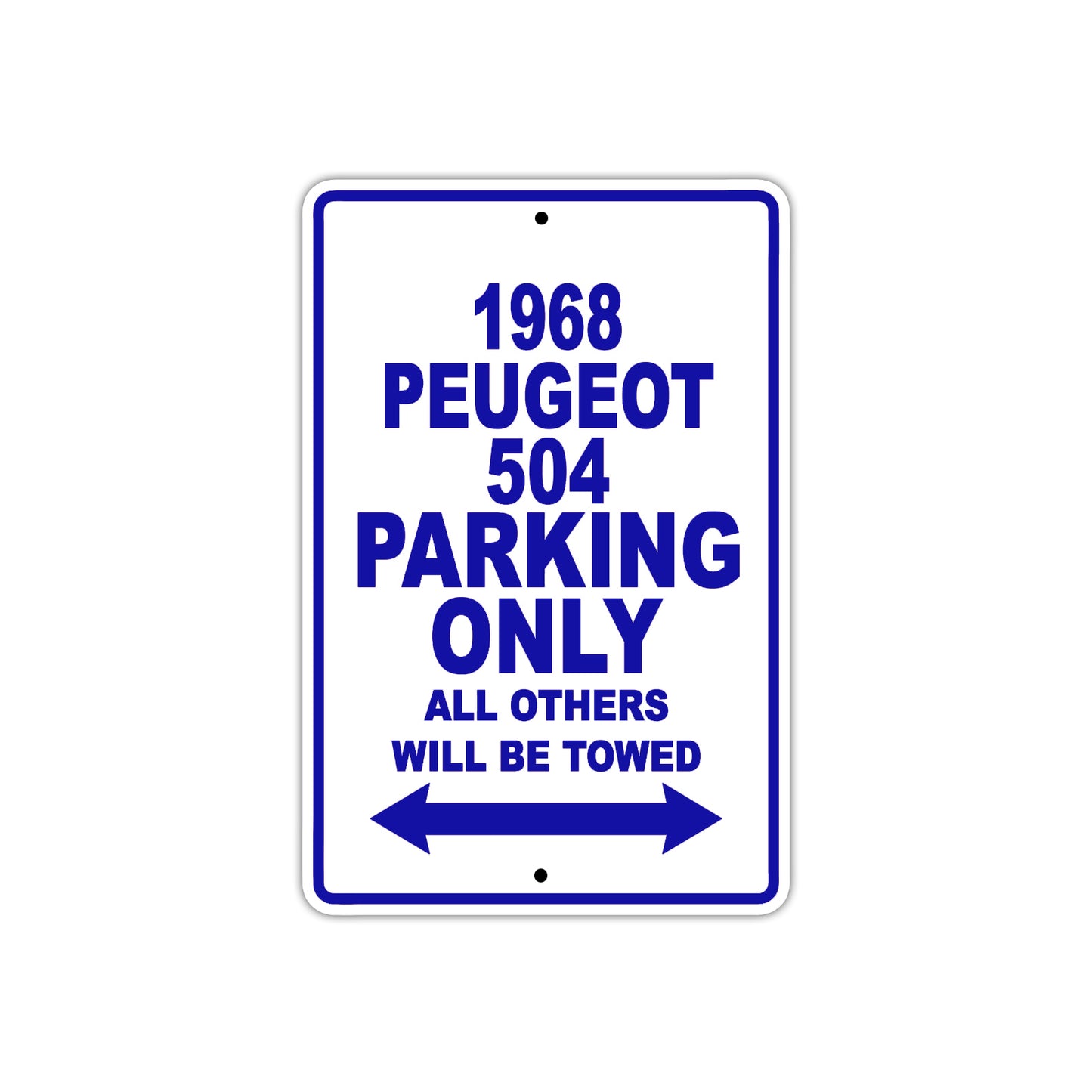 1968 Peugeot 504 Parking Only All Others Will Be Towed Sign Plate