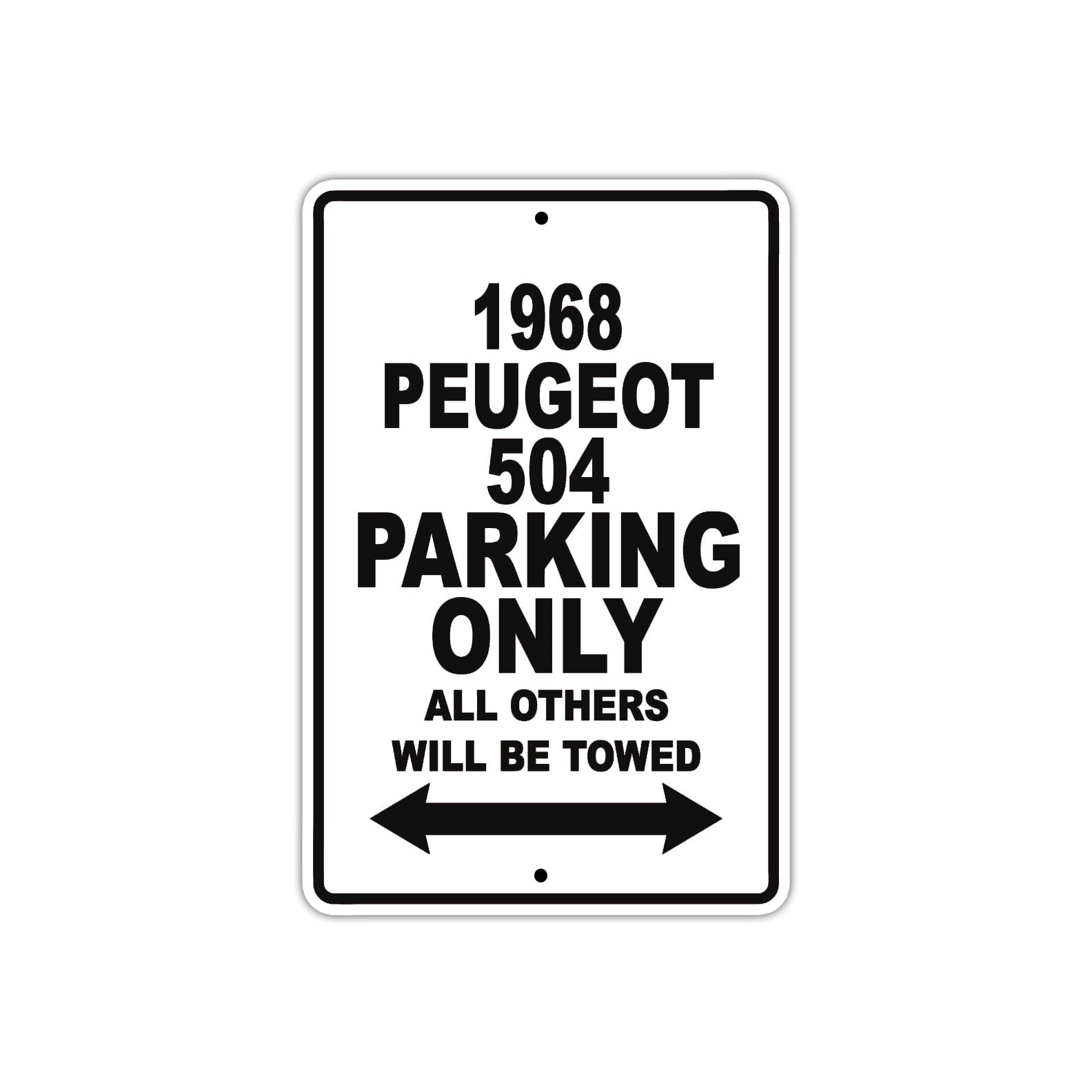1968 Peugeot 504 Parking Only All Others Will Be Towed Sign Plate
