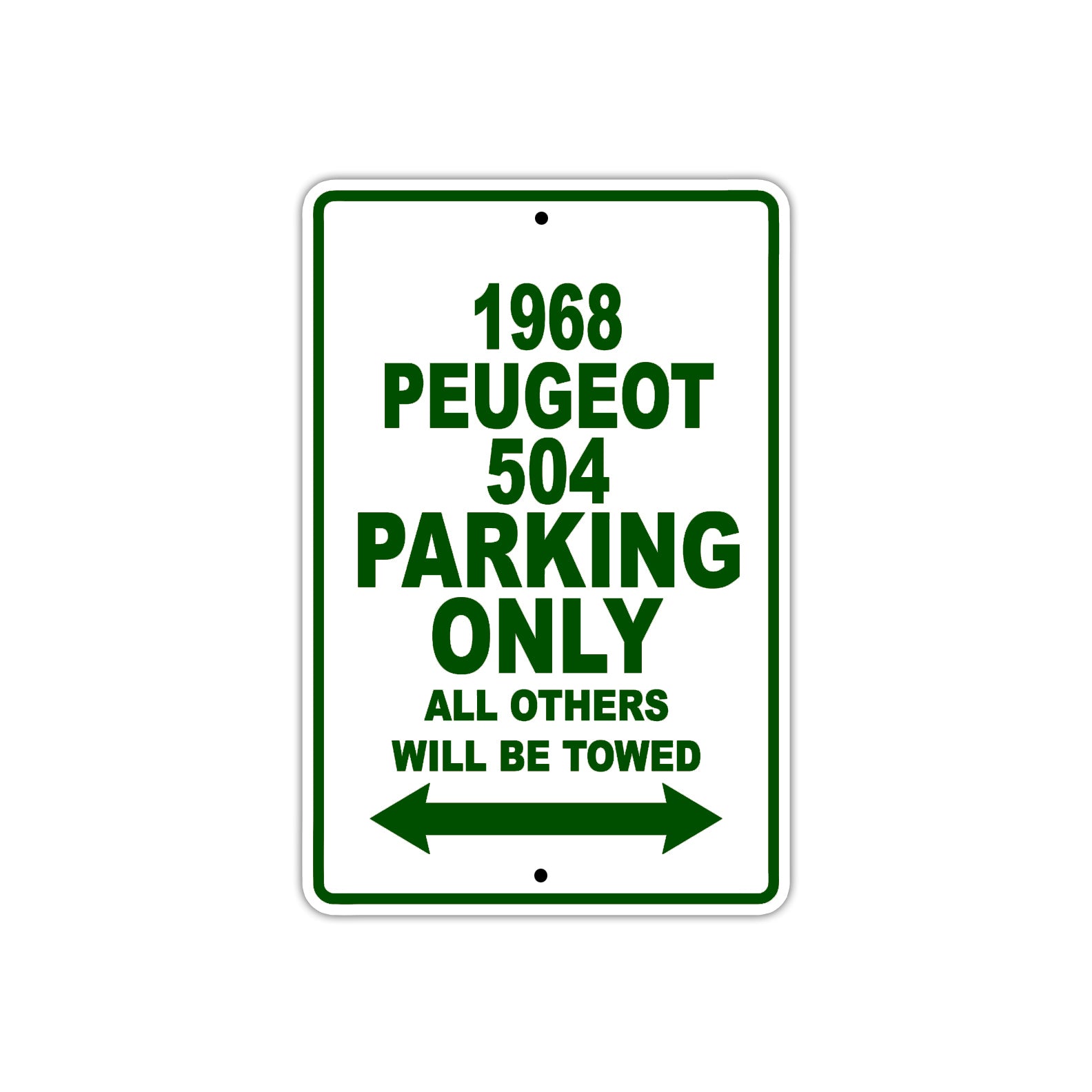 1968 Peugeot 504 Parking Only All Others Will Be Towed Sign Plate