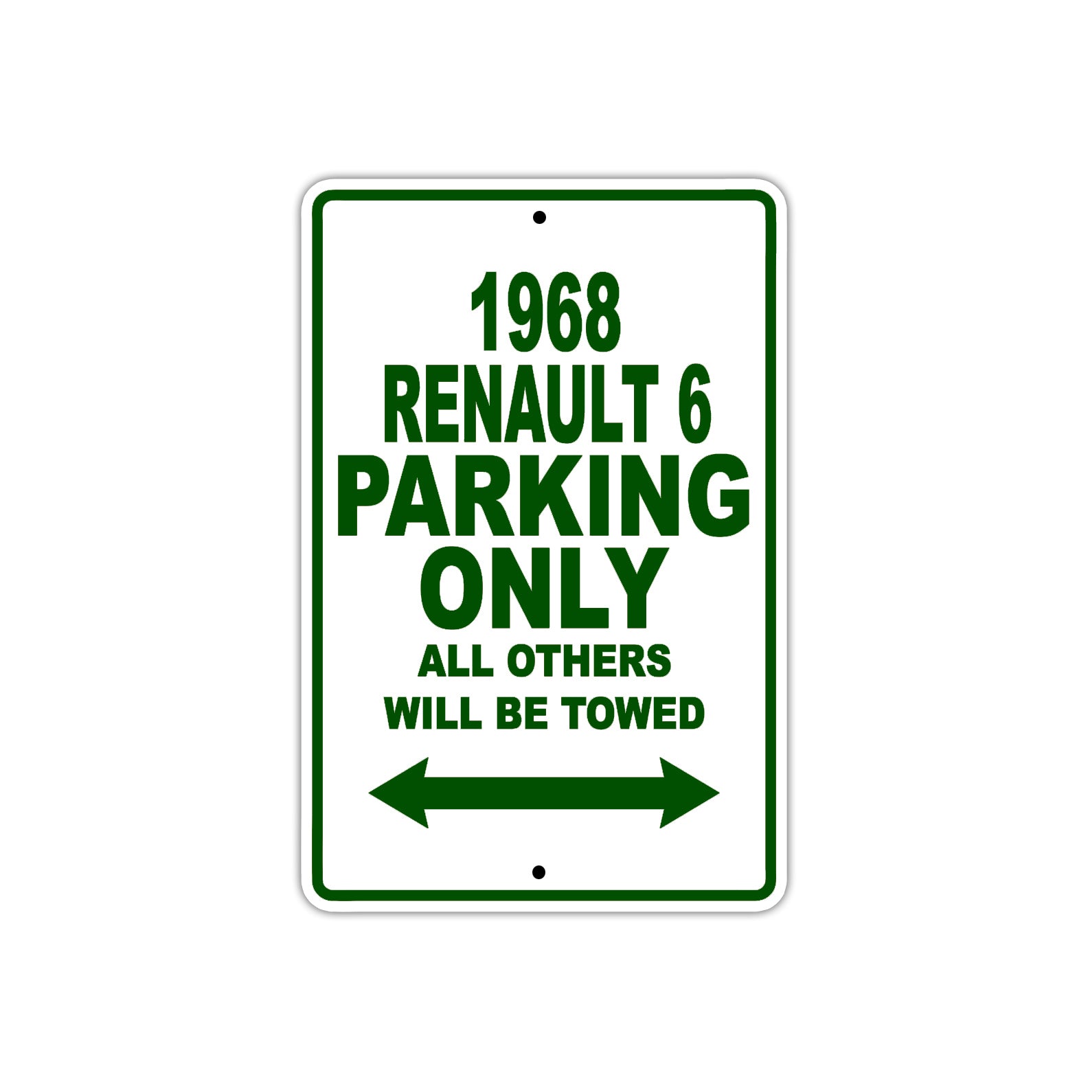 1968 Renault 6 Parking Only All Others Will Be Towed Metal Sign Plate