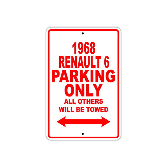 1968 Renault 6 Parking Only All Others Will Be Towed Sign Plate