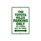 1968 Toyota Hilux Parking Only All Others Will Be Towed Sign