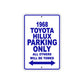 1968 Toyota Hilux Parking Only All Others Will Be Towed Sign Plate