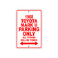 1968 Toyota Mark II Parking Only All Others Will Be Towed Sign Plate