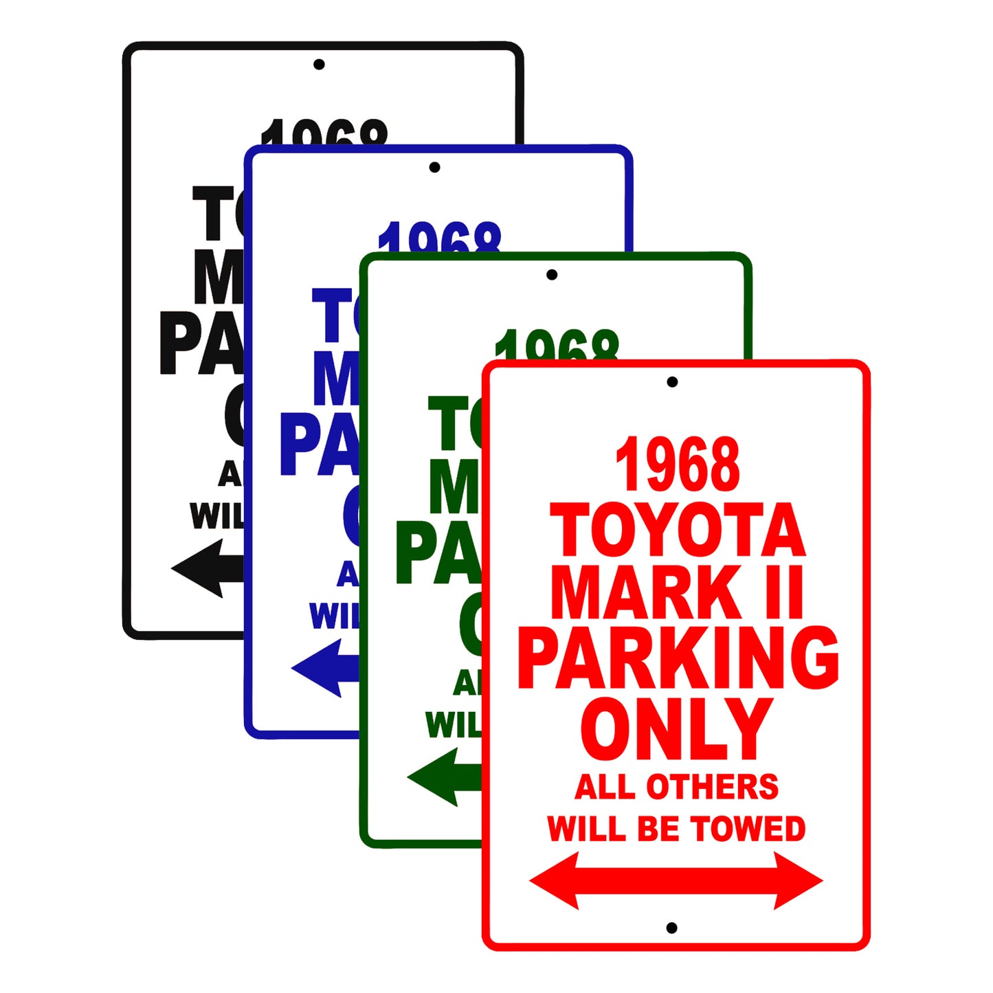 1968 Toyota Mark II Parking Only All Others Will Be Towed Signs