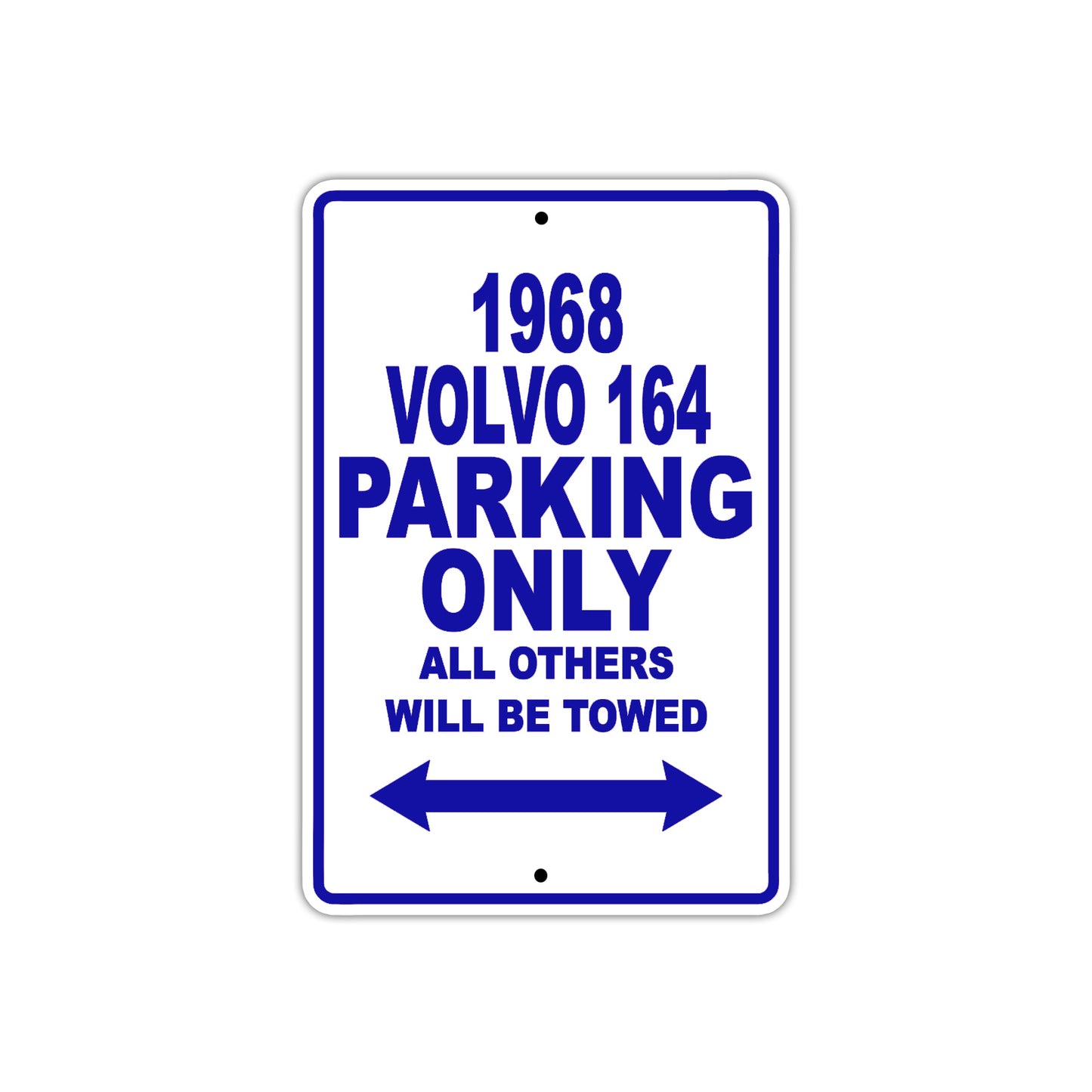 1968 Volvo 164 Parking Only All Others Will Be Towed Metal Sign Plate