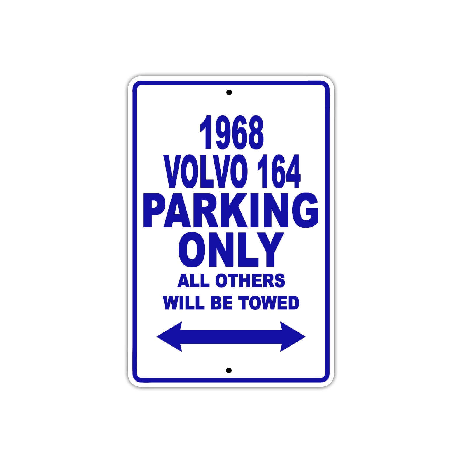 1968 Volvo 164 Parking Only All Others Will Be Towed Metal Sign Plate
