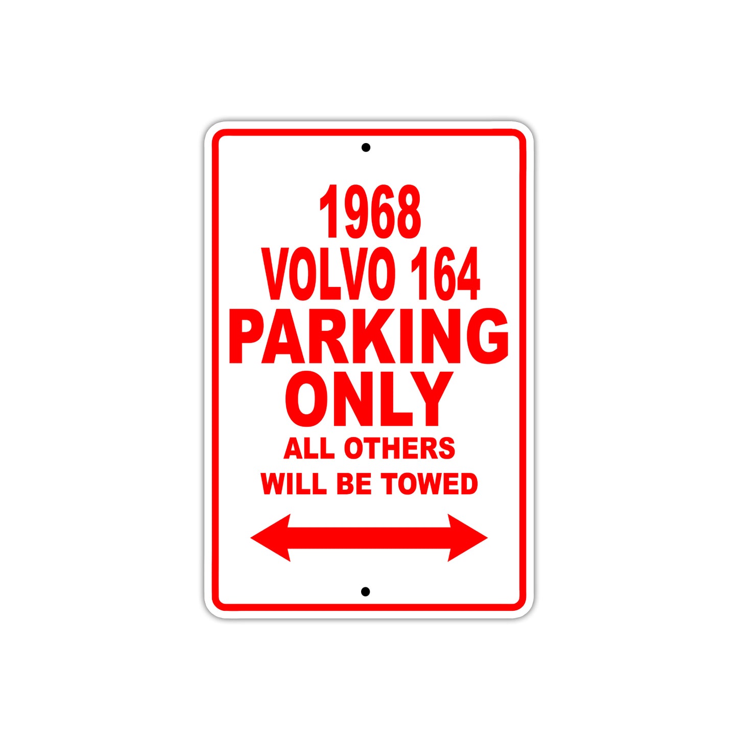 1968 Volvo 164 Parking Only All Others Will Be Towed Sign