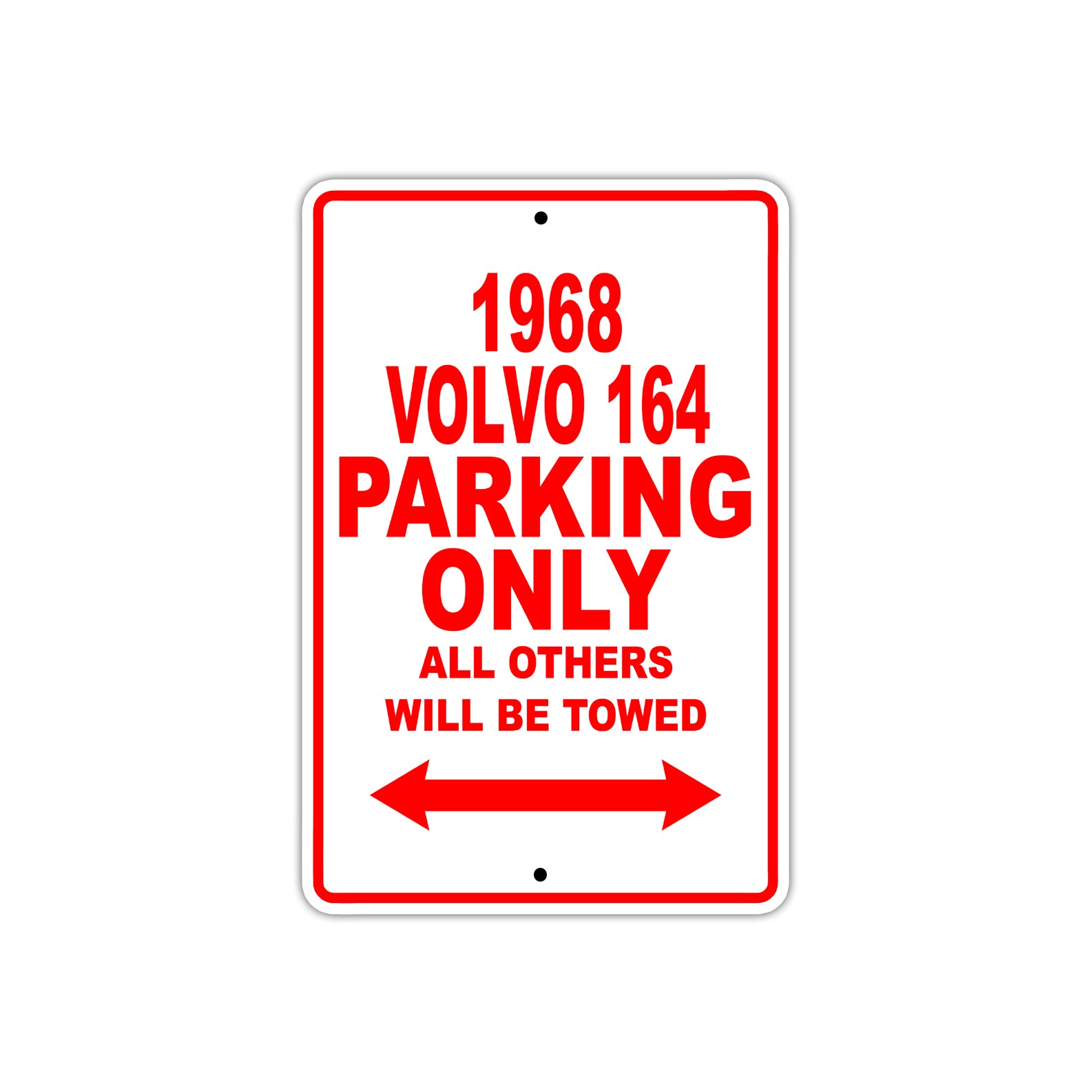 1968 Volvo 164 Parking Only All Others Will Be Towed Sign