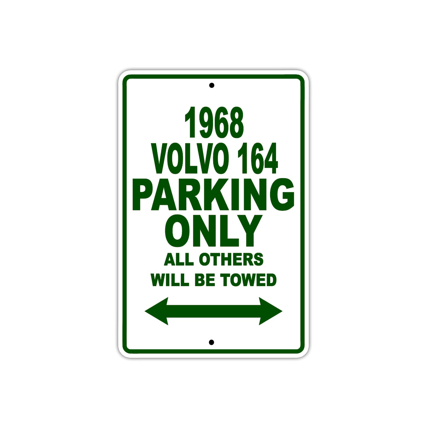 1968 Volvo 164 Parking Only All Others Will Be Towed Sign Plate