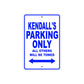 Kendall's Name Parking Only All Others Will Be Towed Aluminum Metal Sign