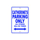 Catherine's Name Parking Only All Others Will Be Towed Aluminum Metal Sign
