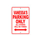 Vanessa's Name Parking Only All Others Will Be Towed Aluminum Metal Sign