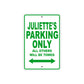 Juliette's Name Parking Only All Others Will Be Towed Aluminum Metal Sign