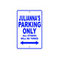 Julianna's Name Parking Only All Others Will Be Towed Aluminum Metal Sign