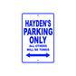 Hayden's Name Parking Only All Others Will Be Towed Aluminum Metal Sign