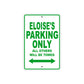 Eloise's Name Parking Only All Others Will Be Towed Aluminum Metal Sign