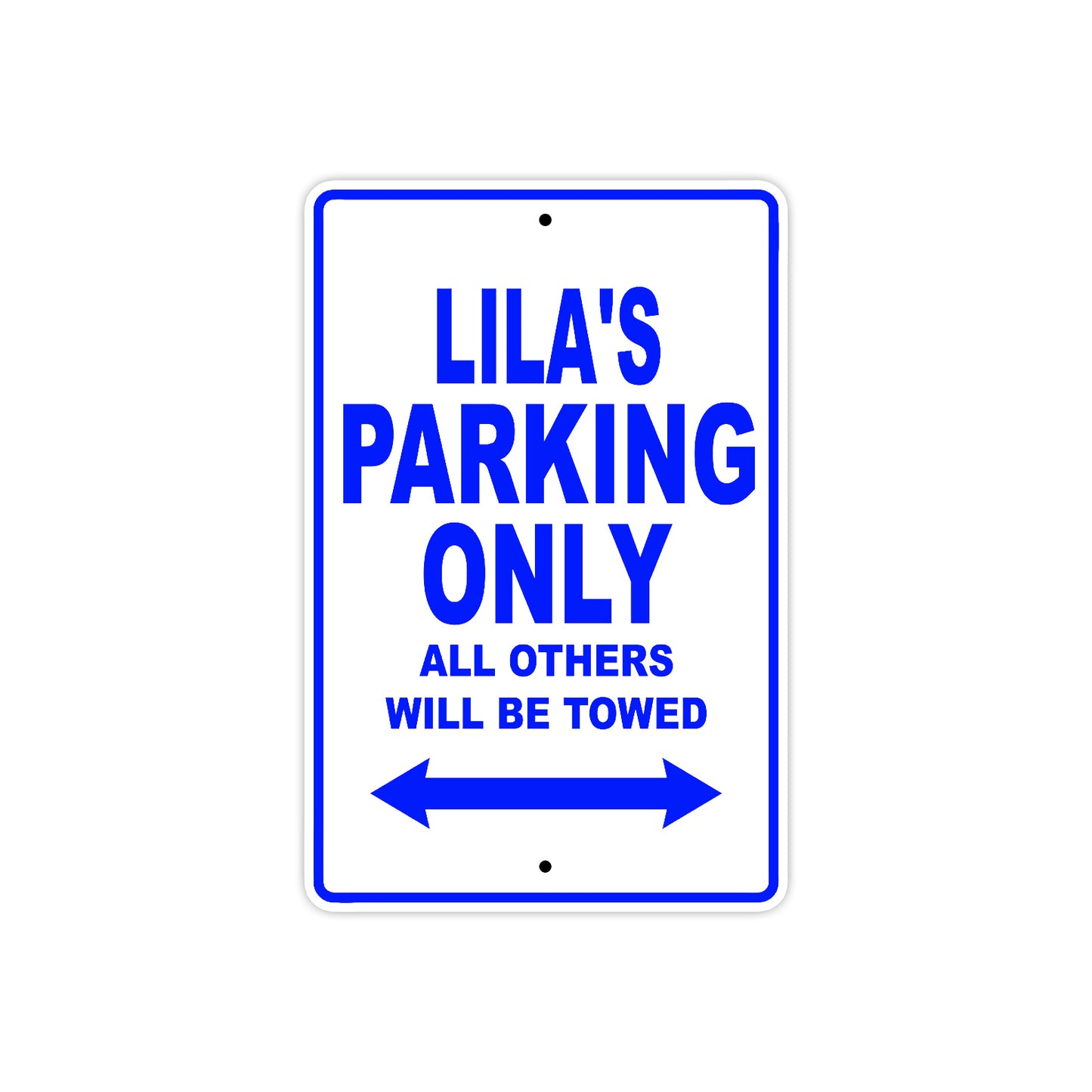 Lila's Name Parking Only All Others Will Be Towed Aluminum Metal Sign