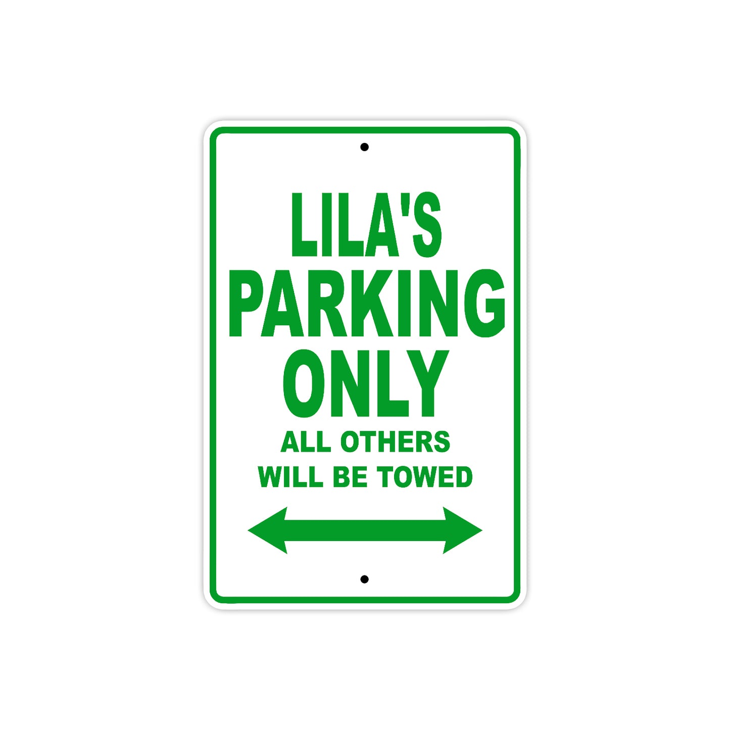 Lila's Name Parking Only All Others Will Be Towed Aluminum Metal Sign
