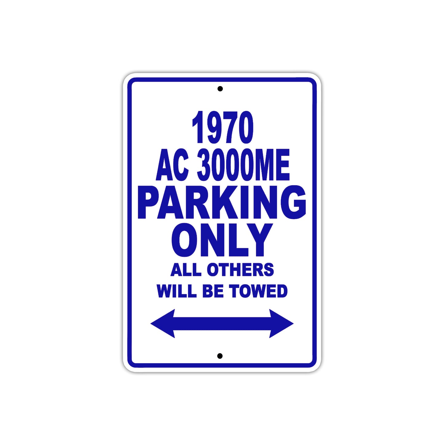 1970 AC 3000ME Parking Only All Others Will Be Towed Metal Sign Plate