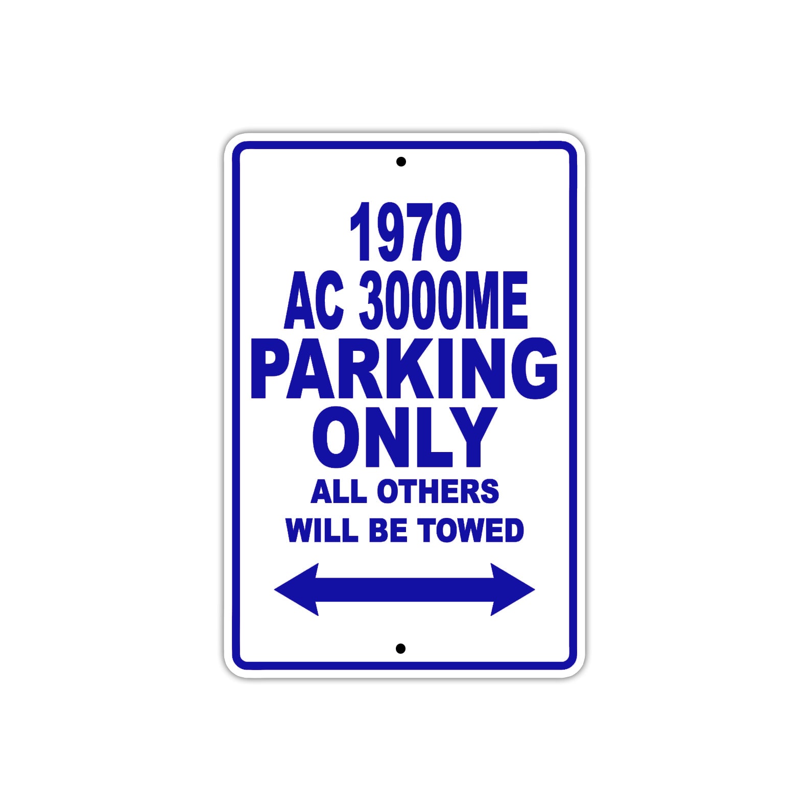 1970 AC 3000ME Parking Only All Others Will Be Towed Metal Sign Plate