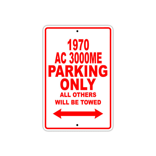 1970 AC 3000ME Parking Only All Others Will Be Towed Sign