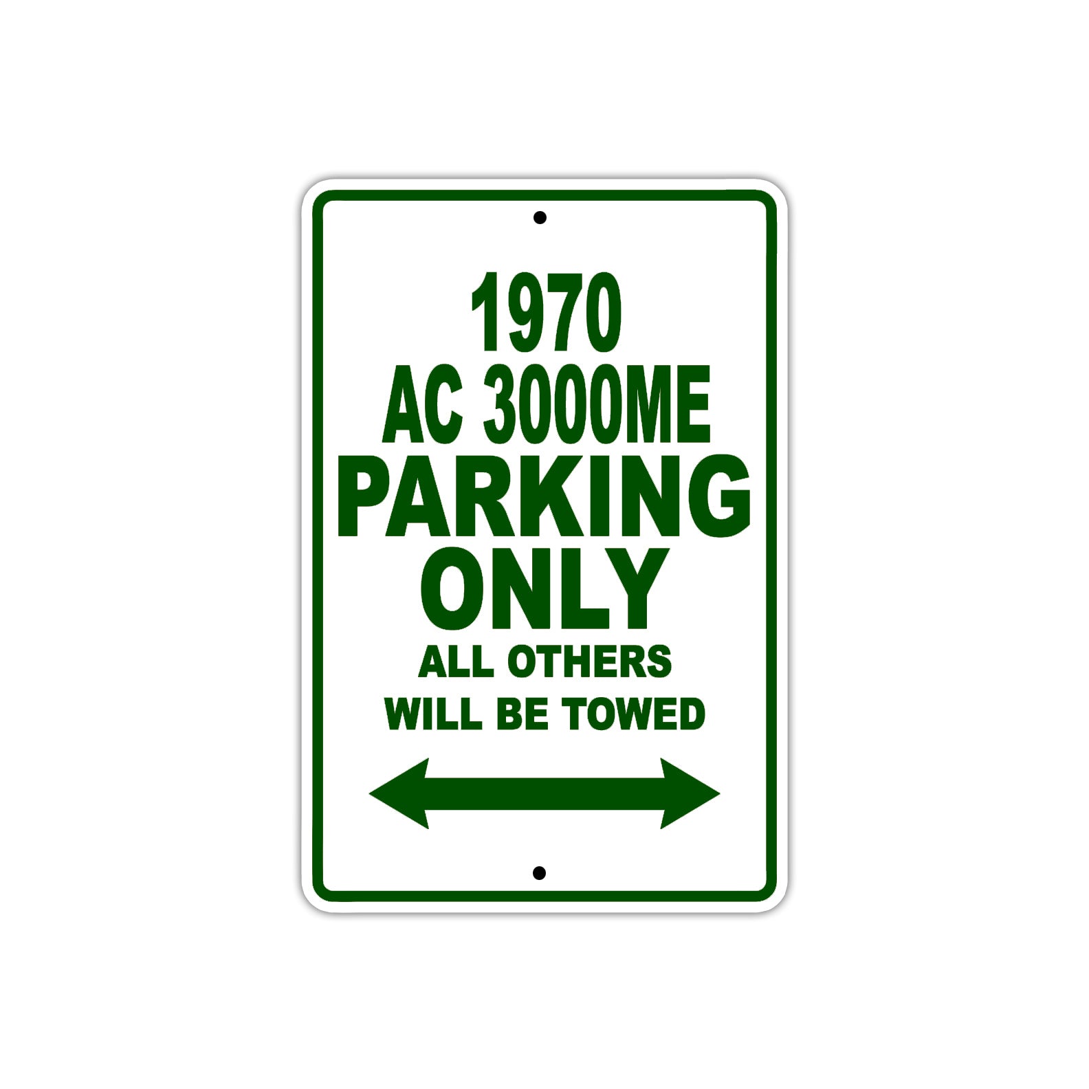 1970 AC 3000ME Parking Only All Others Will Be Towed Sign Plate