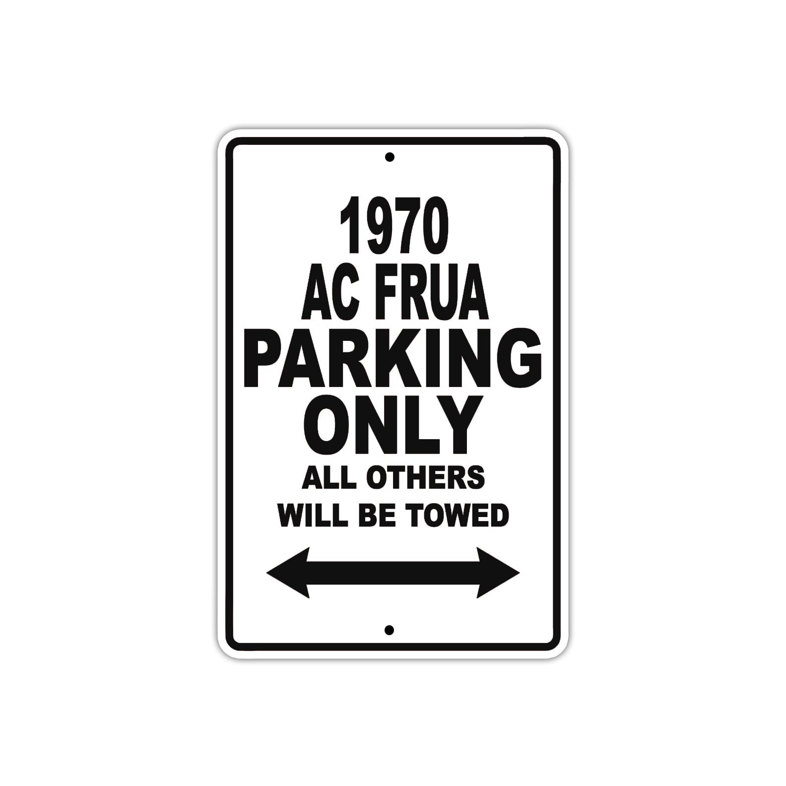 1970 AC FRUA Paring Only All Others Will Be Towed Aluminum Metal Sign Plate