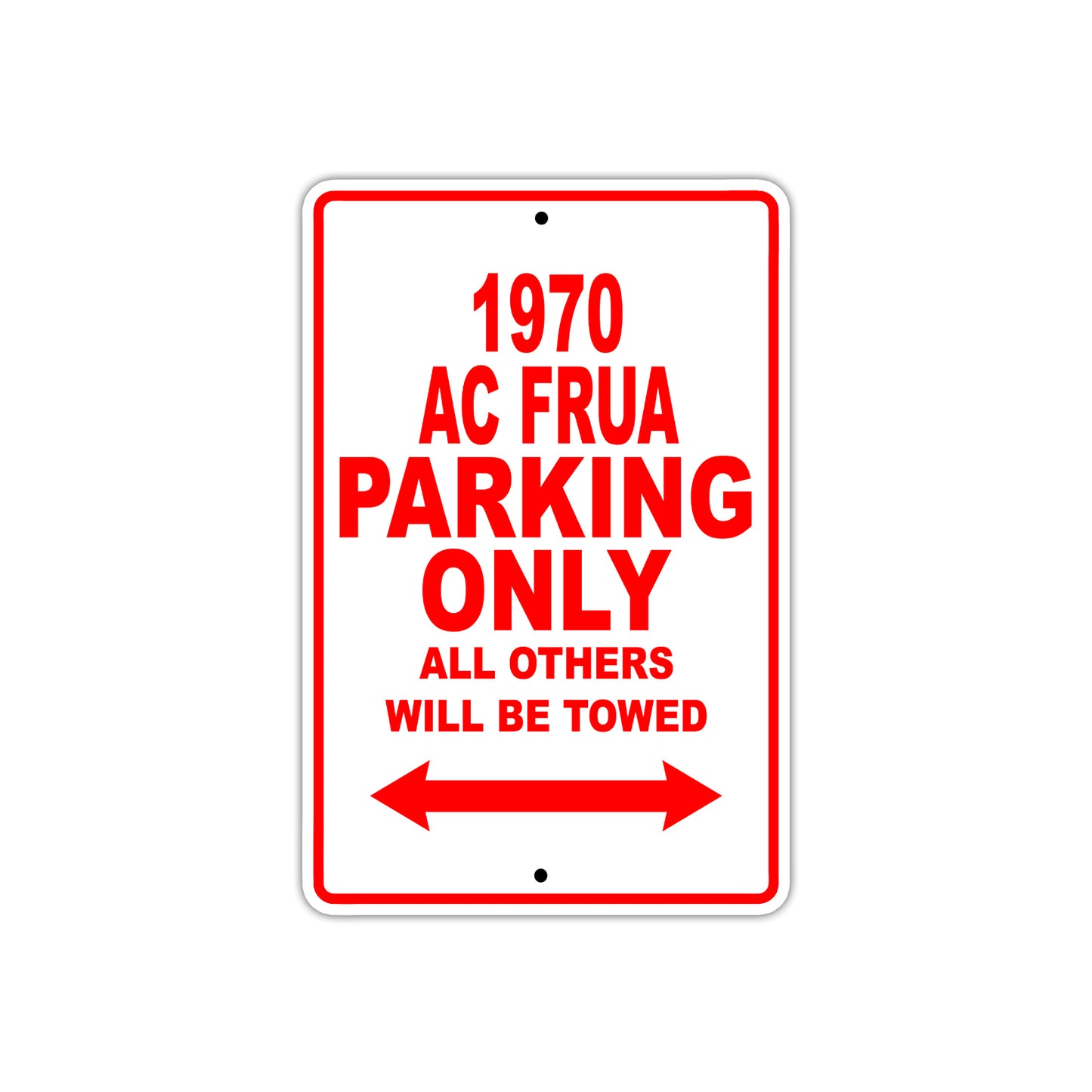 1970 AC FRUA Paring Only All Others Will Be Towed Sign