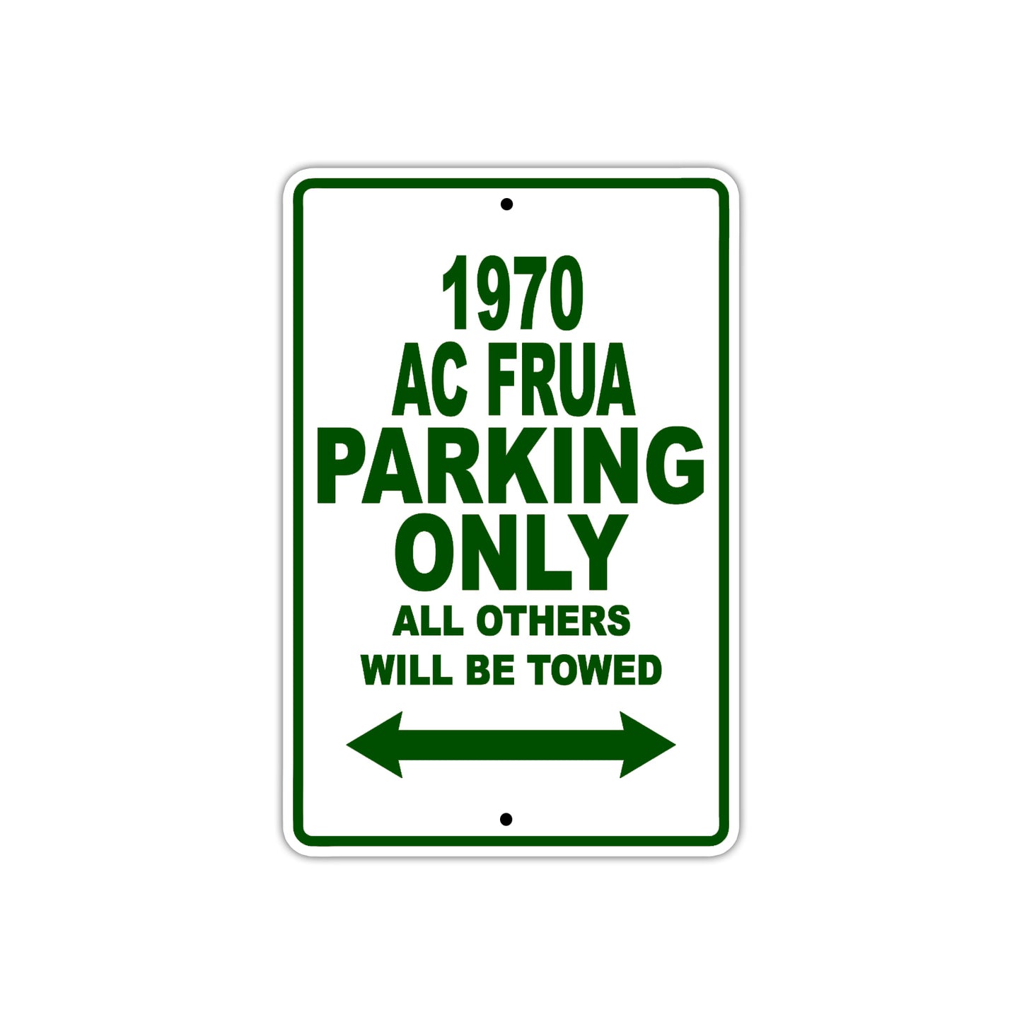 1970 AC FRUA Paring Only All Others Will Be Towed Sign Plate