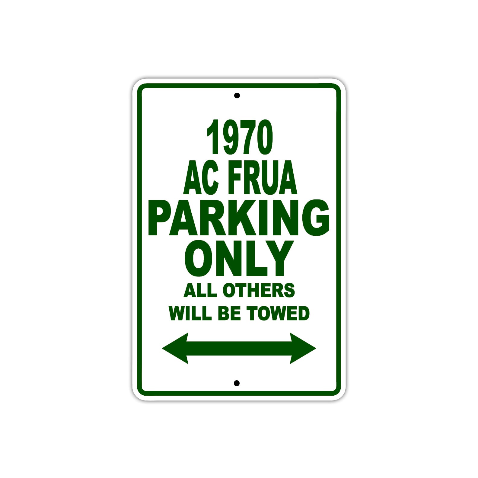 1970 AC FRUA Paring Only All Others Will Be Towed Sign Plate