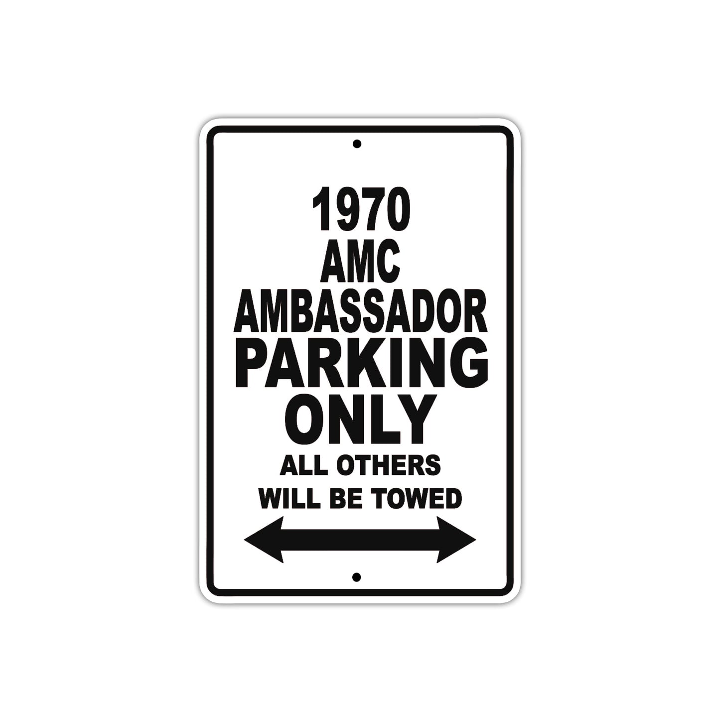1970 AMC Ambassador Car Parking Only All Others Will Be Towed Aluminum Metal Sign Plate