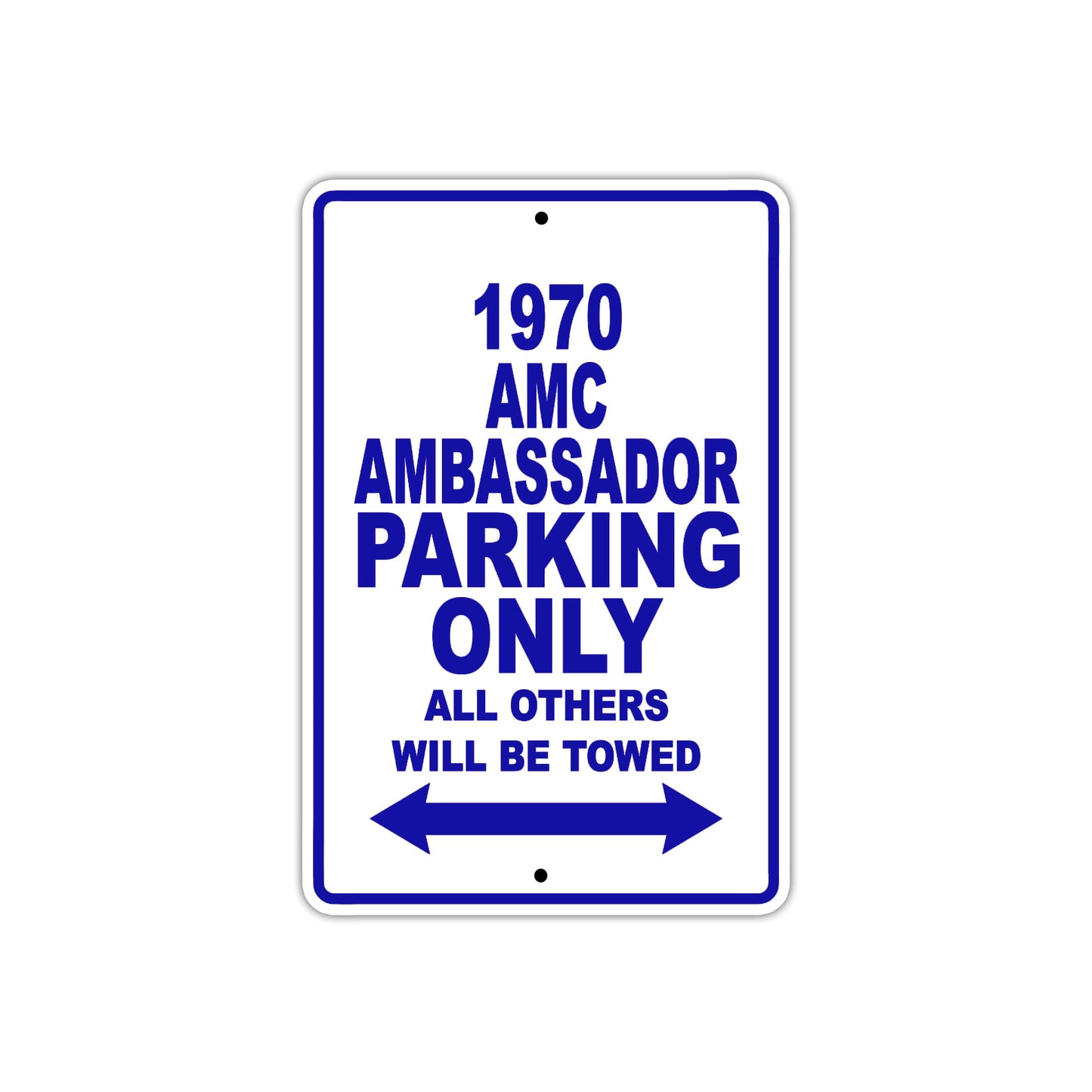1970 AMC Ambassador Car Parking Only All Others Will Be Towed Aluminum Sign Plate