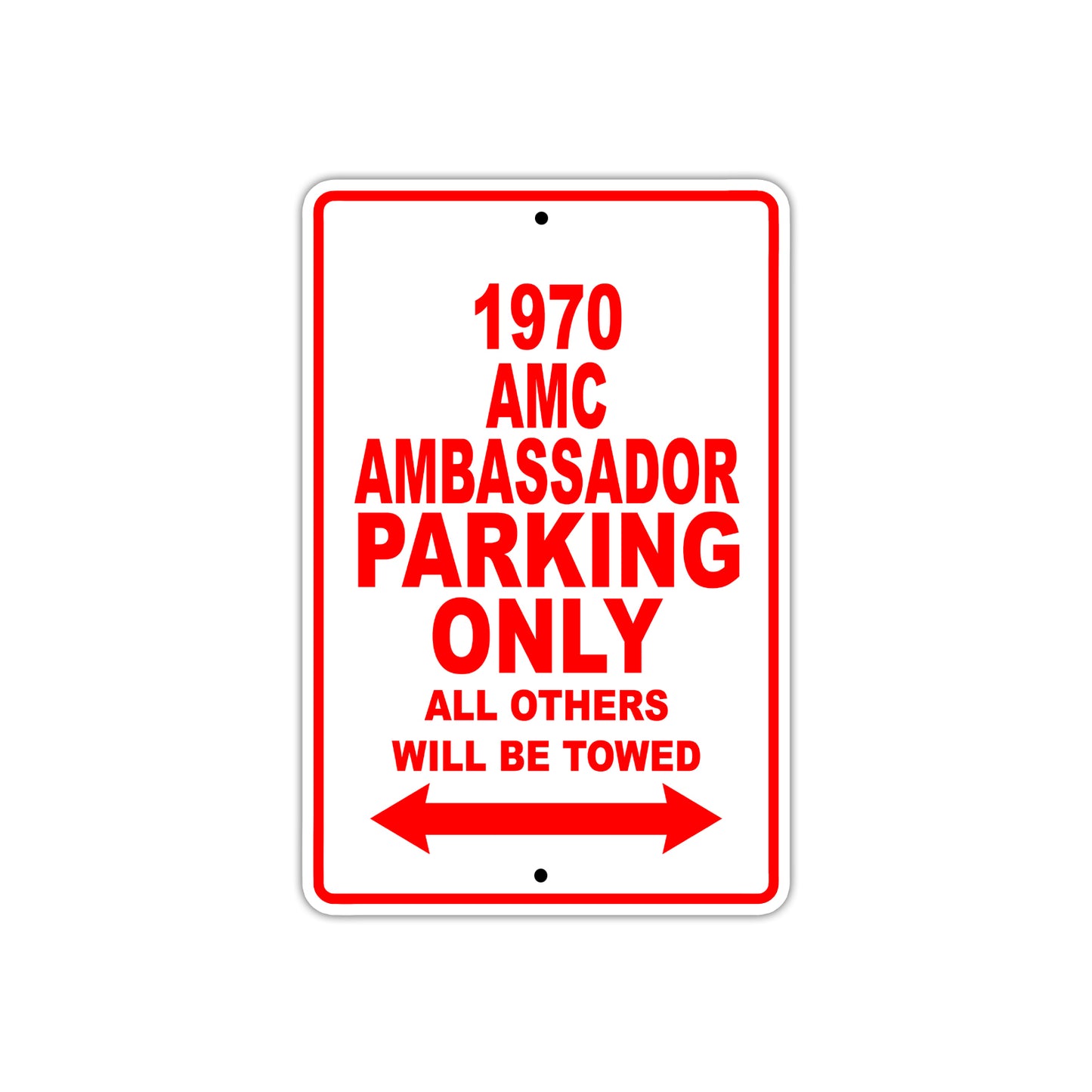 1970 AMC Ambassador Car Parking Only All Others Will Be Towed Sign