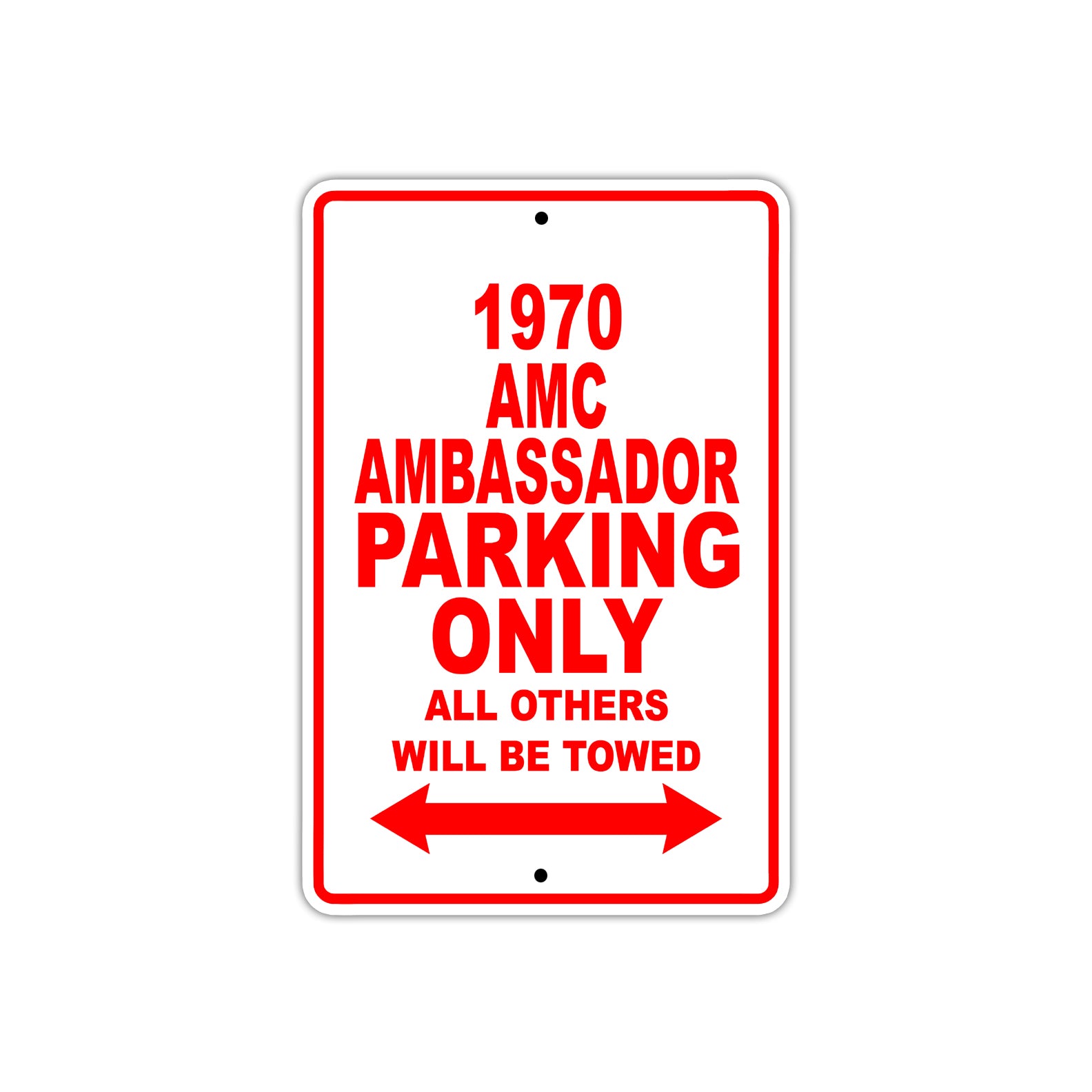 1970 AMC Ambassador Car Parking Only All Others Will Be Towed Sign